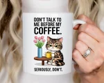 Funny Cat Mug Dont Talk Before Coffee, Sarcastic Coffee Mug, Grumpy Cat Mug, Funny Animal Mug, Cat Lover Gift, Relatable Mug - Image 2