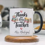 Thanks for Being My Teacher Mug Personalized, Thank You Teacher Gift, End of Year Teacher Gift, Custom Teacher Mug Teacher Appreciation Gift