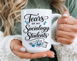Funny Sociology Teacher Mug Tears of My Sociology Students, Sociology Gift, Sociologist Gift, Professor Mug, Sociology Graduation Gift - Image 4