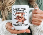 Funny Bacon Mug Dont Go Bacon My Heart Mug, Pig Coffee Mug, Funny Food Pun Mug, Bacon Lover Gift, Coworker Gift Idea