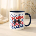 Patriotic Teacher Mug, 4th of July Gifts, Mug for Teacher Appreciation Gifts, End of School Year Teacher Gifts, Teacher Retirement Gift