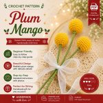 Plum Mango Crochet Pattern PDF, Realistic Crochet Fruit Branch, Botanical Decor, Crochet Bouquet Pattern Download Digital Download
