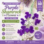 Purple Shamrock Crochet Pattern PDF, Crochet Flower Pattern, Botanical Decor, Floral Ornament, Handmade Gift Digital Download