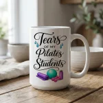 Funny Pilates Instructor Mug Tears of My Pilates Students, Pilates Teacher Gift, Pilates Lover Gift Fitness Instructor Coffee Mug