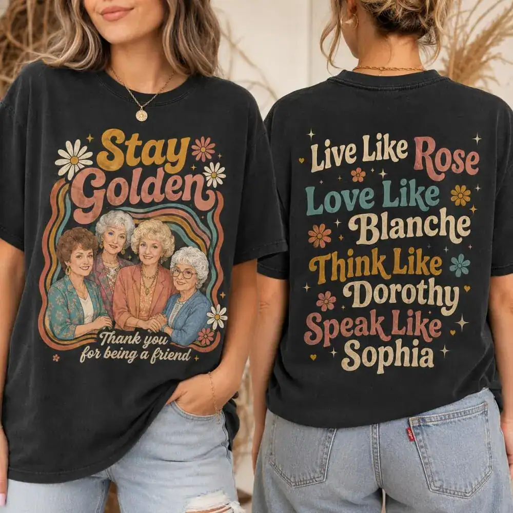 Thank You For Being A Friend Tee, Stay Golden Shirt | Cottagecore Golden Girls Shirt | Vintage Postcard Rose Blanche Dorothy Sophia Tee